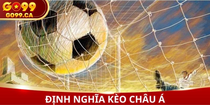 Tìm hiểu định nghĩa về kèo châu Á online